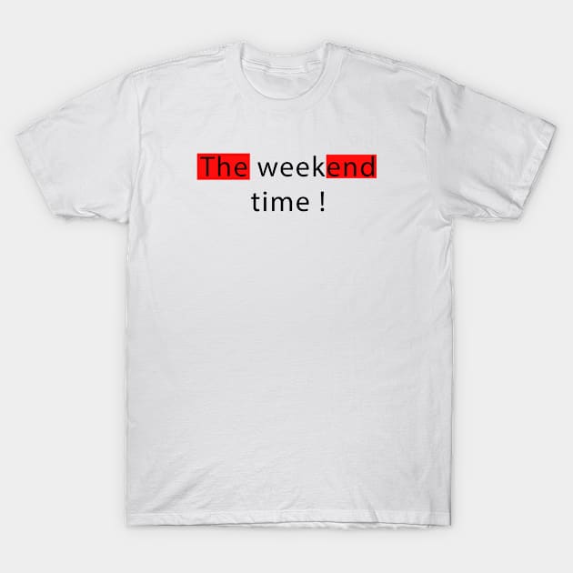 Weekend time T-Shirt by Christopher store